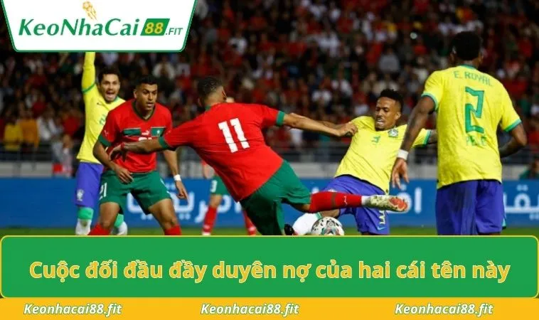 Cuộc đối đầu đầy duyên nợ của hai cái tên này