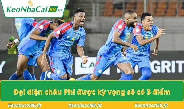 Đại diện châu Phi được kỳ vọng sẽ có 3 điểm