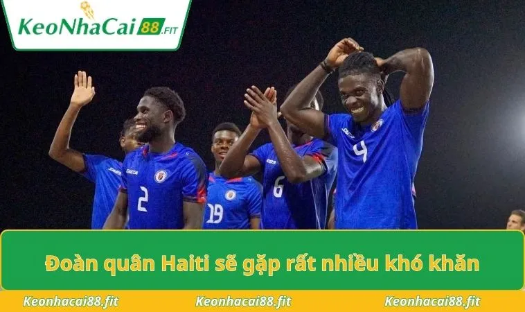 Đoàn quân Haiti sẽ gặp rất nhiều khó khăn
