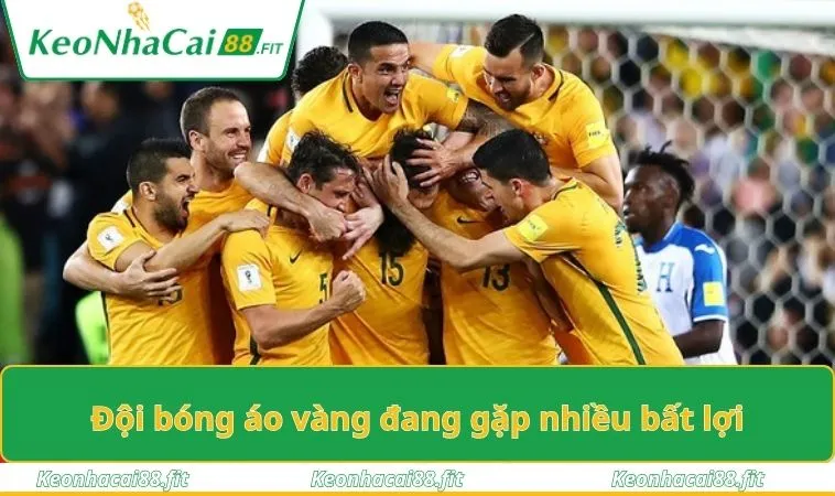 Đội bóng áo vàng đang gặp nhiều bất lợi