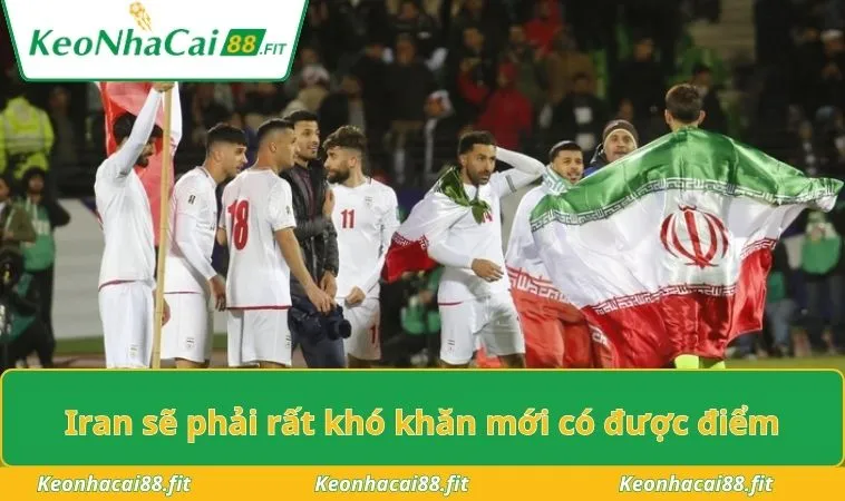 Iran sẽ phải rất khó khăn mới có được điểm