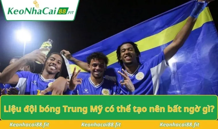 Liệu đội bóng Trung Mỹ có thể tạo nên bất ngờ gì?
