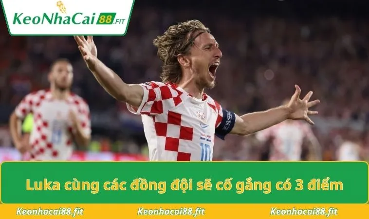 Luka cùng các đồng đội sẽ cố gắng có 3 điểm