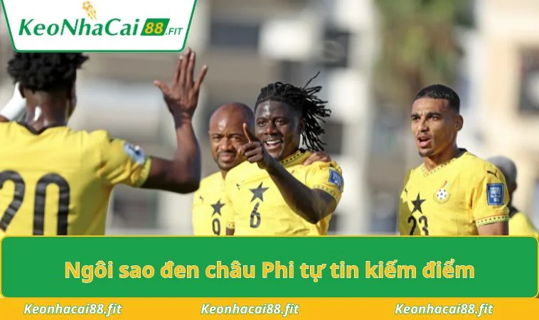 Ngôi sao đen châu Phi tự tin kiếm điểm