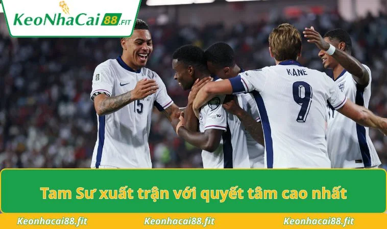 Tam Sư xuất trận với quyết tâm cao nhất